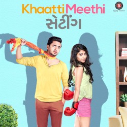 Khaatti Meethi Vaato (From “Khaatti Meethi Setting”)