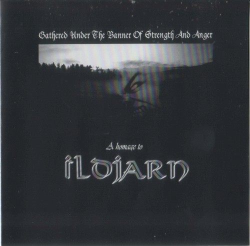 Gathered Under the Banner of Strength and Anger: A Homage to Ildjarn