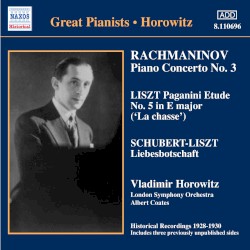 Rachmaninoff: Piano Concerto no. 3 / Liszt: Paganini Étude no. 5 / Schubert-Liszt: Liebesbotschaft