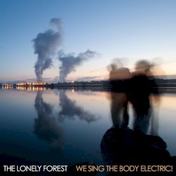 We Sing the Body Electric!