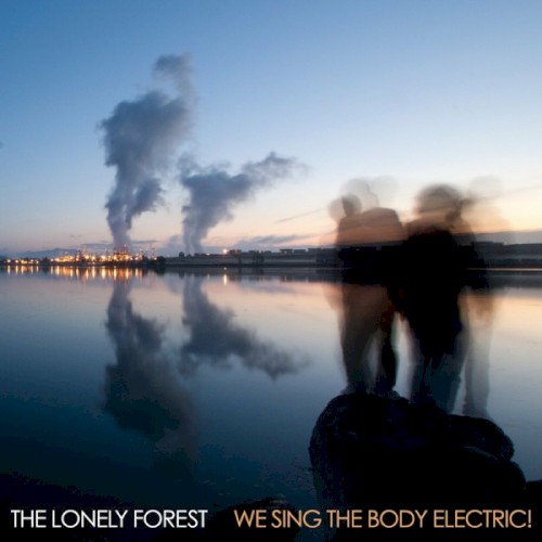 We Sing the Body Electric!