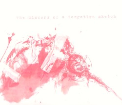 The Discord of a Forgotten Sketch EP