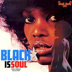 Black Is Soul: Pama Singles Collection