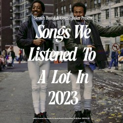 Songs We Listened To A Lot In 2023