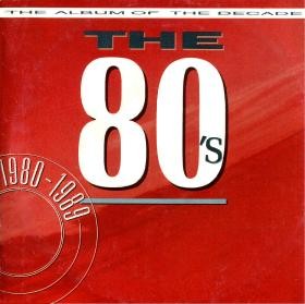 The 80’s: The Album of the Decade