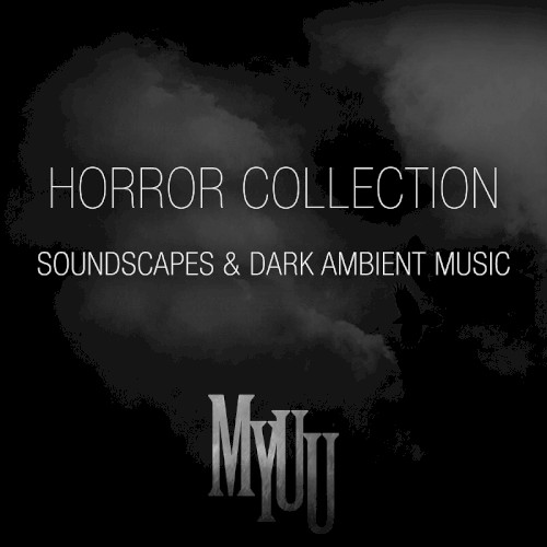 Horror Collection: Soundscapes and Dark Ambient Music