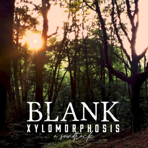 Xylomorphosis (A Soundtrack)