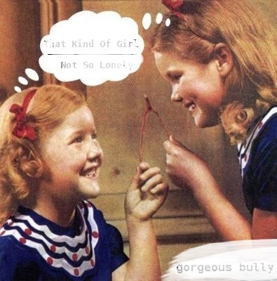 That Kind of Girl / Not So Lonely