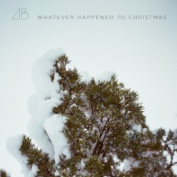 Whatever Happened to Christmas