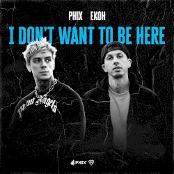I DON'T WANT TO BE HERE