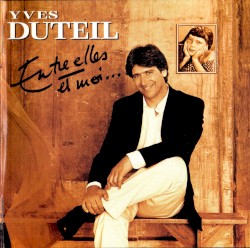 Entre elles et moi …