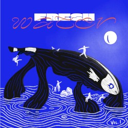 Fresh Water Vol. 1