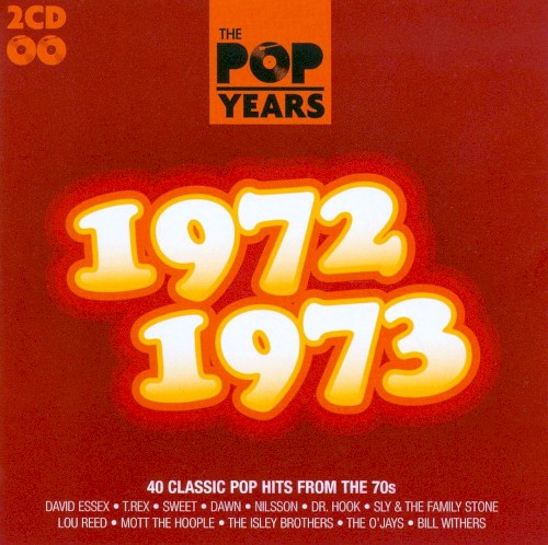 The Pop Years: 1972-1973