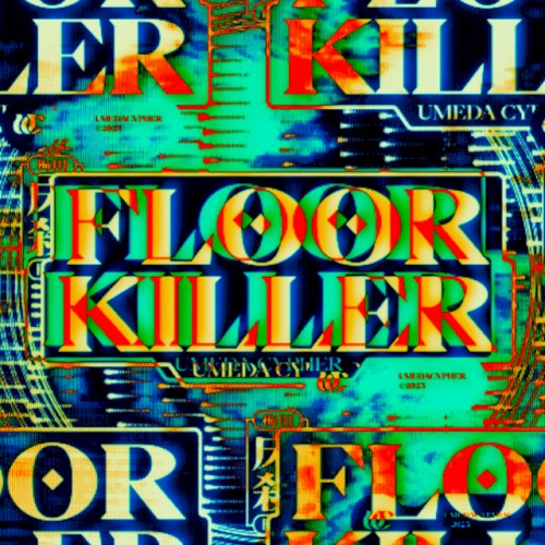 FLOOR KILLER