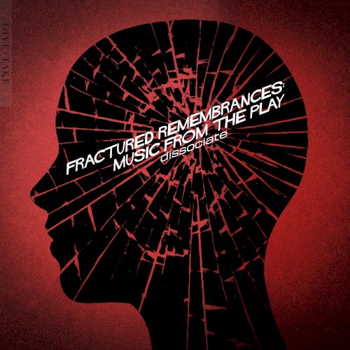Fractured Remembrances: Music from the Play