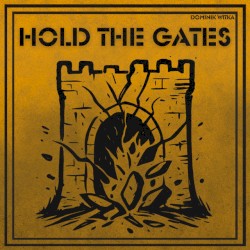 Hold The Gates
