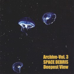 Archive, Volume Three: Deepest View
