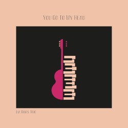 You Go to My Head