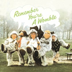 Remember You’re a Womble