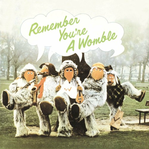 Remember You’re a Womble