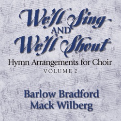 We'll Sing and We'll Shout: Hymn Arrangements for Choir, Volume 2