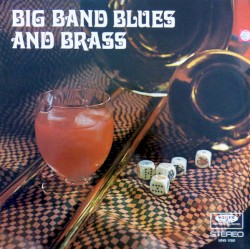 Big Band Blues and Brass