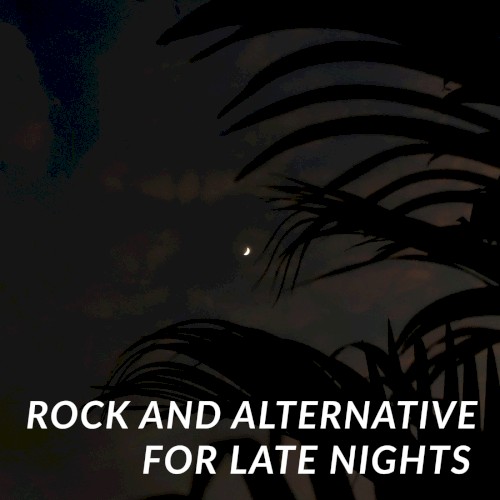 rock and alternative for late nights