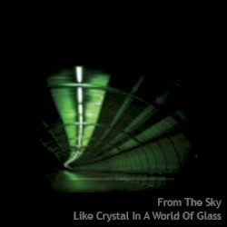 Like Crystal in a World of Glass