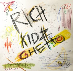 rich kidž GheTTo