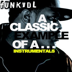 A Classic Example of A… (Instrumentals)
