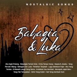 Bahagia & Luka - Nostalgic Songs