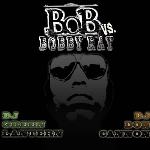B.o.B. Vs. Bobby Ray