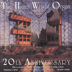 The Hazel Wright Organ: 20th Anniversary