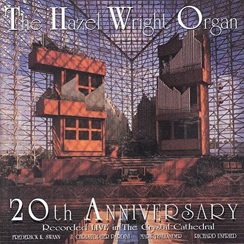 The Hazel Wright Organ: 20th Anniversary