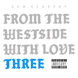 From the Westside With Love Three
