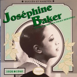 Joséphine Baker : L’Étoile noire des Folies Bergères : Succès et raretés 1926–1940