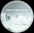 Dawn of the Recent