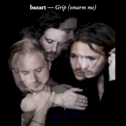 Grip (Omarm Me)