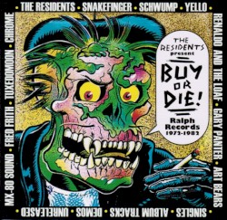 Buy or Die!: Ralph Records 1972-1982