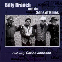 Billy Branch and the Sons of Blues With Carlos Johnson