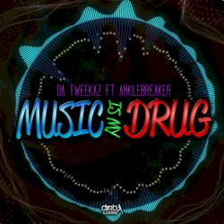 Music Is My Drug