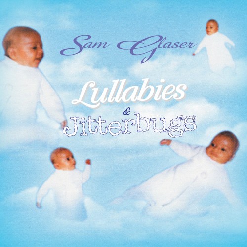 Lullabies and Jitterbugs