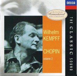 Wilhelm Kempff Plays Chopin, Volume 2