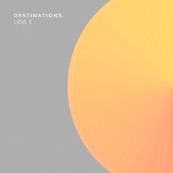 Destinations. Log 3