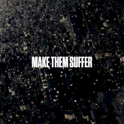 Make Them Suffer