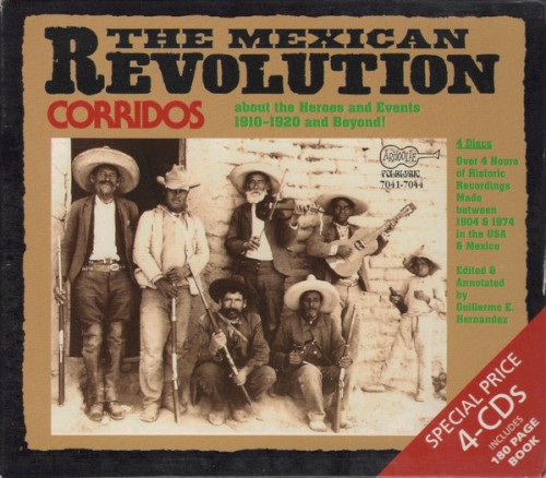 Corridos of the Mexican Revolution: About the Heroes and Events: 1910–1920 and Beyond!