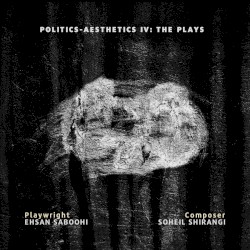 Politics-Aesthetics IV: The Plays