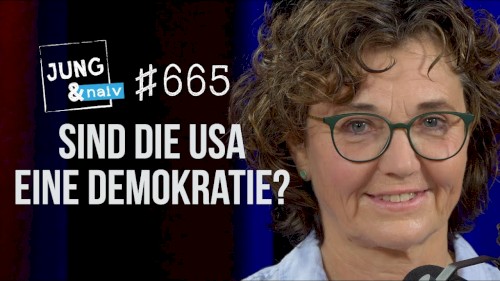Jung & Naiv #665, „Amerikanistin Sieglinde Lemke über die US-Demokratie & ihre Geschichte“