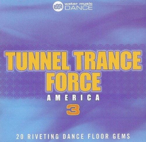 Tunnel Trance Force America 3