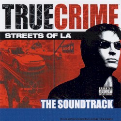 True Crime: Streets of LA: The Soundtrack